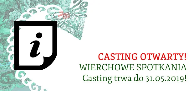 Casting talentów na Wierchowe Spotkania 2019 otwarty!