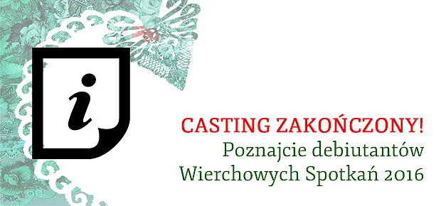 Casting zakończony!