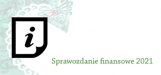 Sprawozdanie finansowe za rok 2021